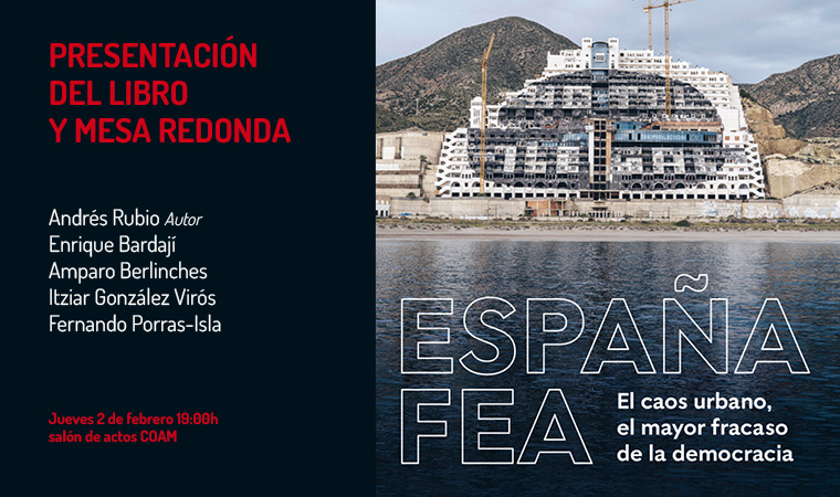 COAM - Presentación del libro: España Fea. El caos urbano
